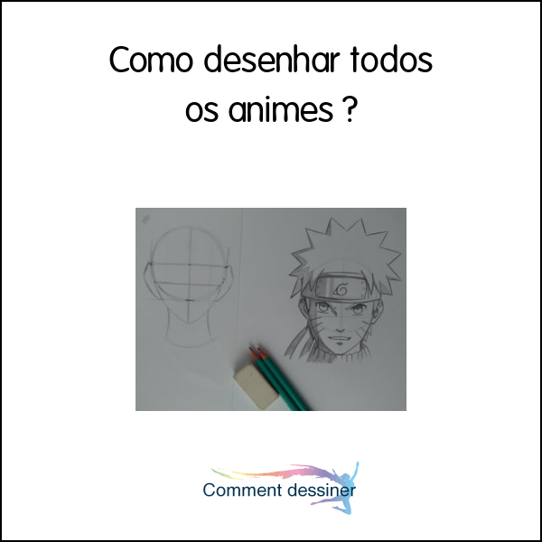 Como desenhar todos os animes